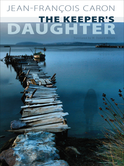 Title details for The Keeper's Daughter by Jean-François Caron - Available